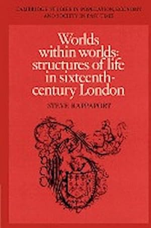 Bild des Verkufers fr Worlds Within Worlds : Structures of Life in Sixteenth-Century London zum Verkauf von AHA-BUCH GmbH