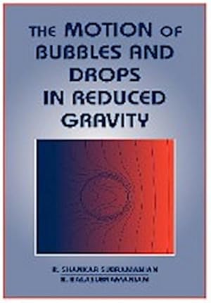 Bild des Verkufers fr The Motion of Bubbles and Drops in Reduced Gravity zum Verkauf von AHA-BUCH GmbH