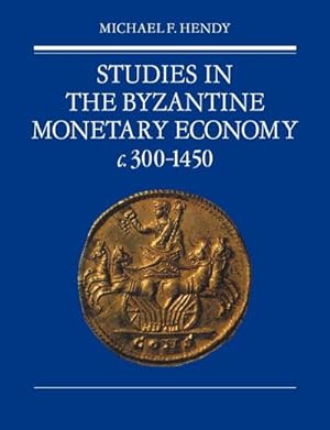 Bild des Verkufers fr Studies in the Byzantine Monetary Economy C.300 1450 zum Verkauf von AHA-BUCH GmbH