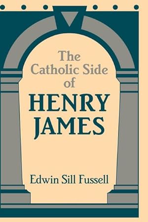 Bild des Verkufers fr The Catholic Side of Henry James zum Verkauf von AHA-BUCH GmbH