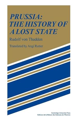 Immagine del venditore per Prussia : The History of a Lost State venduto da AHA-BUCH GmbH