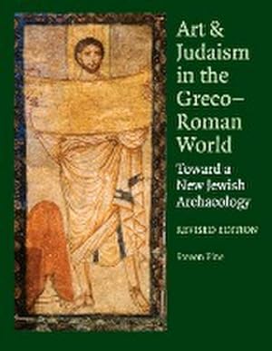 Immagine del venditore per Art and Judaism in the Greco-Roman World, Revised Edition venduto da AHA-BUCH GmbH