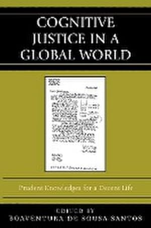 Seller image for Cognitive Justice in a Global World : Prudent Knowledges for a Decent Life for sale by AHA-BUCH GmbH