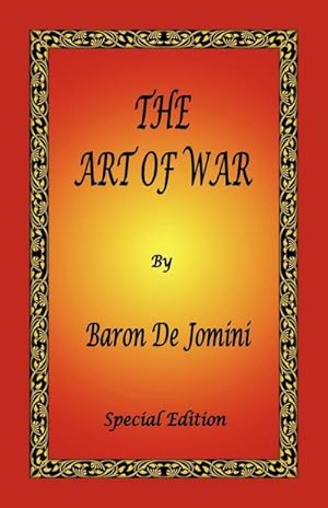 Image du vendeur pour The Art of War by Baron de Jomini - Special Edition mis en vente par AHA-BUCH GmbH