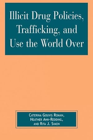 Seller image for Illicit Drug Policies, Trafficking, and Use the World Over for sale by AHA-BUCH GmbH