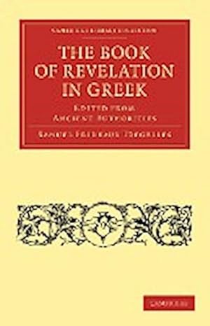 Bild des Verkufers fr The Book of Revelation in Greek Edited from Ancient Authorities zum Verkauf von AHA-BUCH GmbH