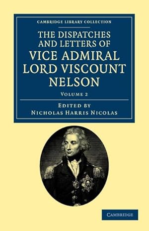 Bild des Verkufers fr The Dispatches and Letters of Vice Admiral Lord Viscount Nelson - Volume 2 zum Verkauf von AHA-BUCH GmbH