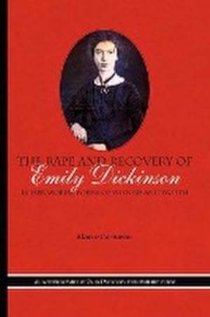 Seller image for The Rape and Recovery of Emily Dickinson for sale by AHA-BUCH GmbH