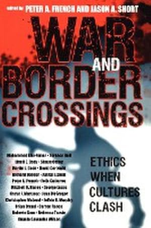 Seller image for War and Border Crossings : Ethics When Cultures Clash for sale by AHA-BUCH GmbH