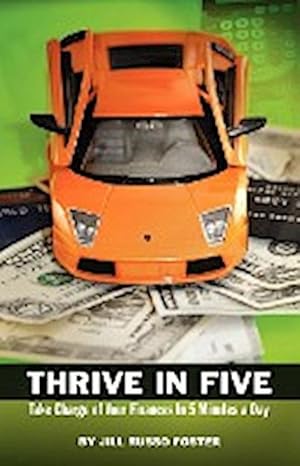 Seller image for THRIVE IN FIVE : Take Charge of Your Finances in 5 Minutes a Day for sale by AHA-BUCH GmbH