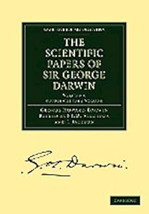 Image du vendeur pour The Scientific Papers of Sir George Darwin mis en vente par AHA-BUCH GmbH