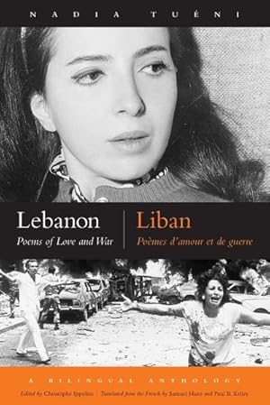 Image du vendeur pour Lebanon/Liban : Poems of Love and War/Poemes D'Amour Et de Guerre mis en vente par AHA-BUCH GmbH