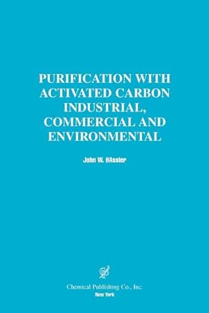 Image du vendeur pour Purification with Activated Carbon Industrial, Commercial and Environmental mis en vente par AHA-BUCH GmbH
