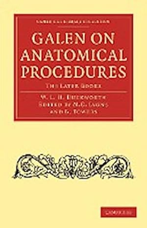 Bild des Verkufers fr Galen on Anatomical Procedures : The Later Books zum Verkauf von AHA-BUCH GmbH