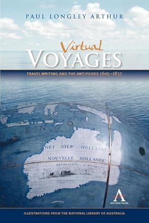 Image du vendeur pour Virtual Voyages : Travel Writing and the Antipodes 1605-1837 mis en vente par AHA-BUCH GmbH