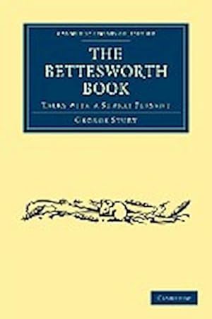 Bild des Verkufers fr The Bettesworth Book : Talks with a Surrey Peasant zum Verkauf von AHA-BUCH GmbH