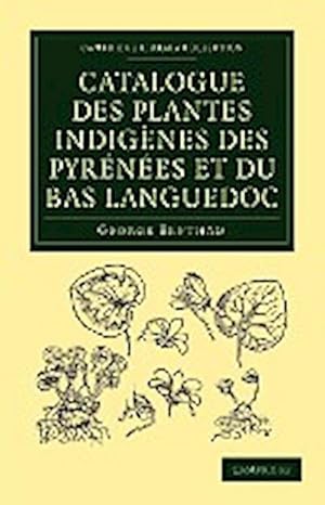 Bild des Verkufers fr Catalogue des plantes indignes des Pyrnes et du Bas Languedoc zum Verkauf von AHA-BUCH GmbH