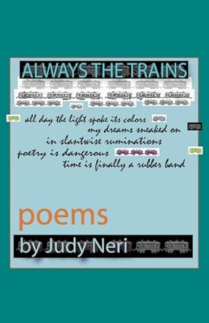 Imagen del vendedor de Always the Trains : Poems a la venta por AHA-BUCH GmbH