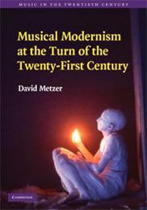 Image du vendeur pour Musical Modernism at the Turn of the Twenty-First Century mis en vente par AHA-BUCH GmbH