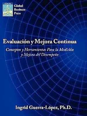 Imagen del vendedor de Evaluacion y Mejora Continua : Conceptos y Herramientas Para La Medicion y Mejora del Desempeno a la venta por AHA-BUCH GmbH