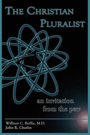 Seller image for THE CHRISTIAN PLURALIST : an invitation from the pew for sale by AHA-BUCH GmbH