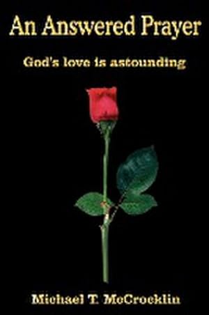 Seller image for An Answered Prayer : God's love is astounding for sale by AHA-BUCH GmbH