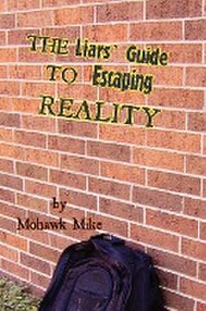 Image du vendeur pour The Liars' Guide to Escaping Reality mis en vente par AHA-BUCH GmbH