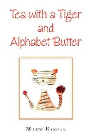 Bild des Verkufers fr Tea with a Tiger and Alphabet Butter zum Verkauf von AHA-BUCH GmbH