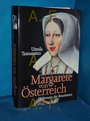 Imagen del vendedor de Margarete von sterreich : Diplomatin der Renaissance a la venta por Antiquarische Fundgrube e.U.