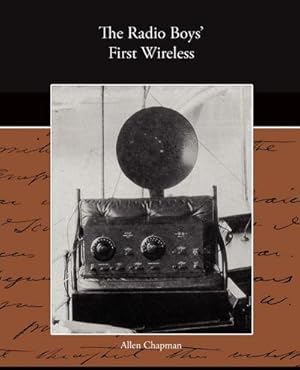 Image du vendeur pour The Radio Boy's First Wireless mis en vente par AHA-BUCH GmbH