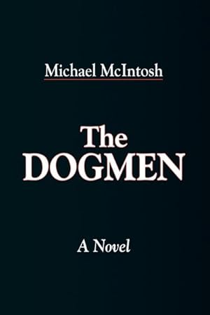 Immagine del venditore per The Dogmen venduto da AHA-BUCH GmbH