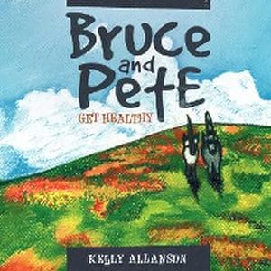 Seller image for Bruce and Pete Get Healthy for sale by AHA-BUCH GmbH