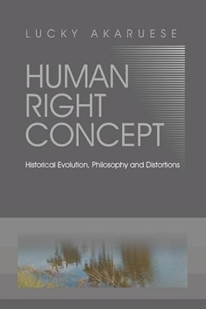 Seller image for Human Right Concept : Historical Evolution, Philosophy and Distortions for sale by AHA-BUCH GmbH