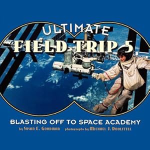 Bild des Verkufers fr Ultimate Field Trip #5 : Blasting Off to Space Academy zum Verkauf von AHA-BUCH GmbH