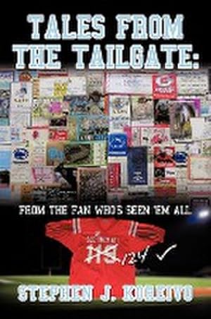 Bild des Verkufers fr Tales from the Tailgate : from the Fan who's seen them all zum Verkauf von AHA-BUCH GmbH