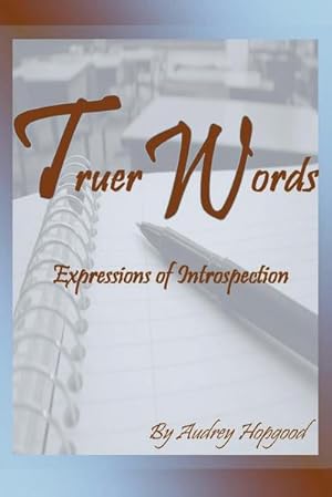 Imagen del vendedor de Truer Words : Expressions of Introspection a la venta por AHA-BUCH GmbH