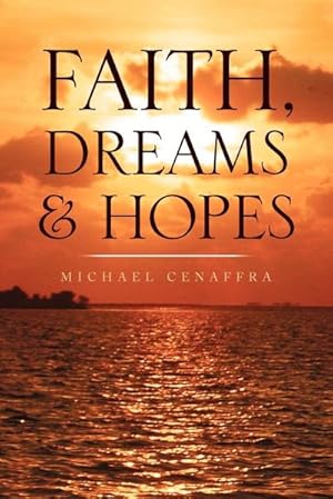 Seller image for Faith, Dreams & Hopes for sale by AHA-BUCH GmbH