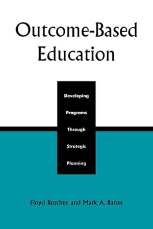 Imagen del vendedor de Outcome-Based Education : Developing Programs Through Strategic Planning a la venta por AHA-BUCH GmbH