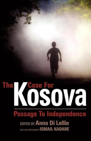 Seller image for The Case for Kosova : Passage to Independence for sale by AHA-BUCH GmbH