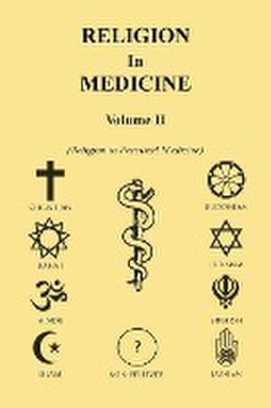 Bild des Verkufers fr Religion in Medicine Volume Ii : Religion in Practical Medicine Volume Ii zum Verkauf von AHA-BUCH GmbH