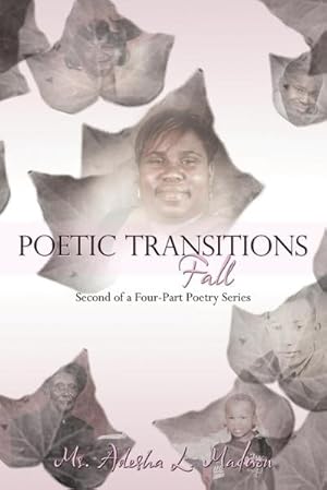 Imagen del vendedor de Poetic Transitions Fall : 2nd of a 4-Part Poetry Series a la venta por AHA-BUCH GmbH