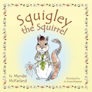 Seller image for Squigley the Squirrel for sale by AHA-BUCH GmbH