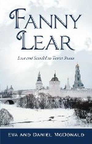 Image du vendeur pour Fanny Lear : Love and Scandal in Tsarist Russia mis en vente par AHA-BUCH GmbH