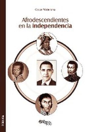 Imagen del vendedor de Afrodescendientes en la independencia a la venta por AHA-BUCH GmbH