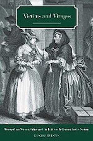 Seller image for Victims and Viragos : Metropolitan Women, Crime and the Eighteenth-Century Justice System for sale by AHA-BUCH GmbH