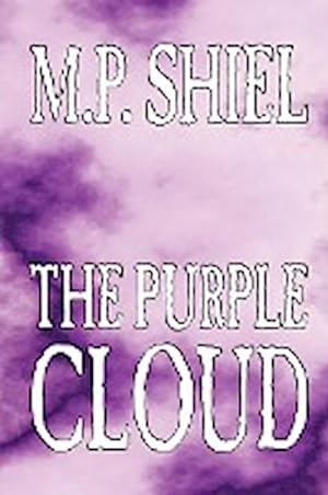 Seller image for The Purple Cloud by M. P. Shiel, Fiction, Literary, Horror for sale by AHA-BUCH GmbH