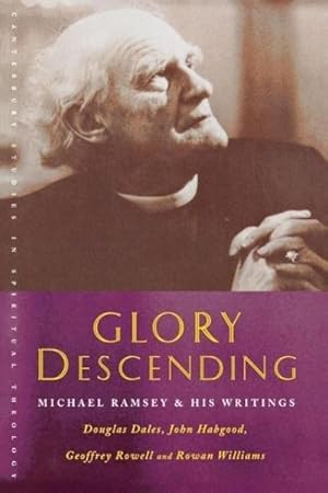 Bild des Verkufers fr Glory Descending : Michael Ramsey and His Writings zum Verkauf von AHA-BUCH GmbH