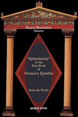 Imagen del vendedor de Epistolarity in the First Book of Horace's Epistles a la venta por AHA-BUCH GmbH