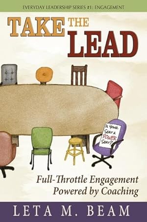 Immagine del venditore per Take the Lead : Full-Throttle Engagement Powered by Coaching venduto da AHA-BUCH GmbH