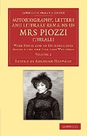 Image du vendeur pour Autobiography, Letters and Literary Remains of Mrs Piozzi (Thrale) : With Notes and an Introductory Account of Her Life and Writings mis en vente par AHA-BUCH GmbH